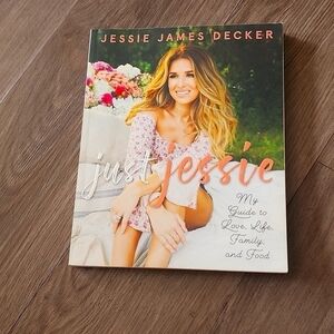 Just Jessie: My Guide to Love, Life, Family, and Food